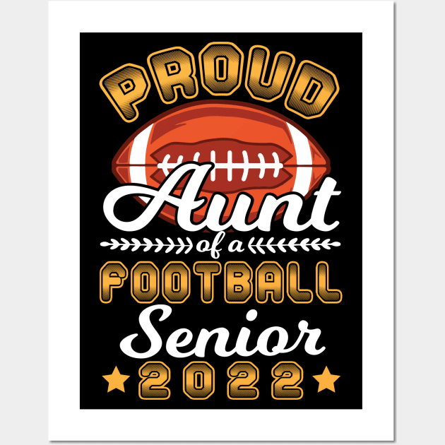 Proud Aunt Of A Football Player Senior Class Of School 2022 Wall Art by Cowan79